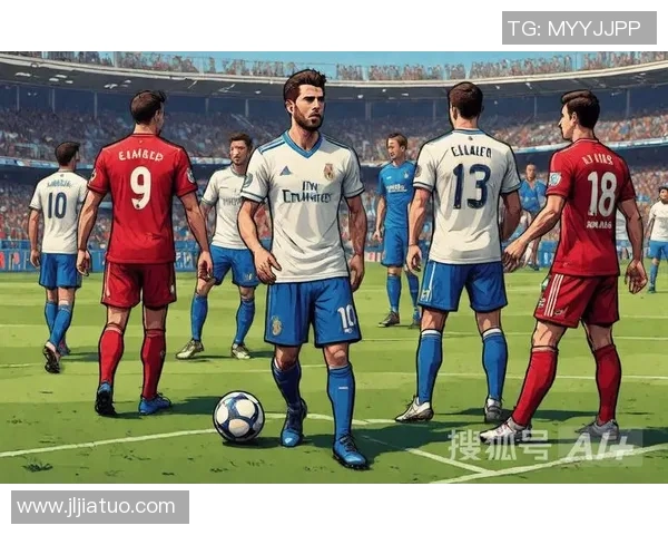 足球明星云集盘点全球足坛传奇人物与新星的精彩瞬间与成就